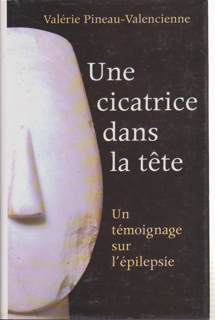Une cicatrice dans la tête : Un témoignage sur l'épilepsie Books
