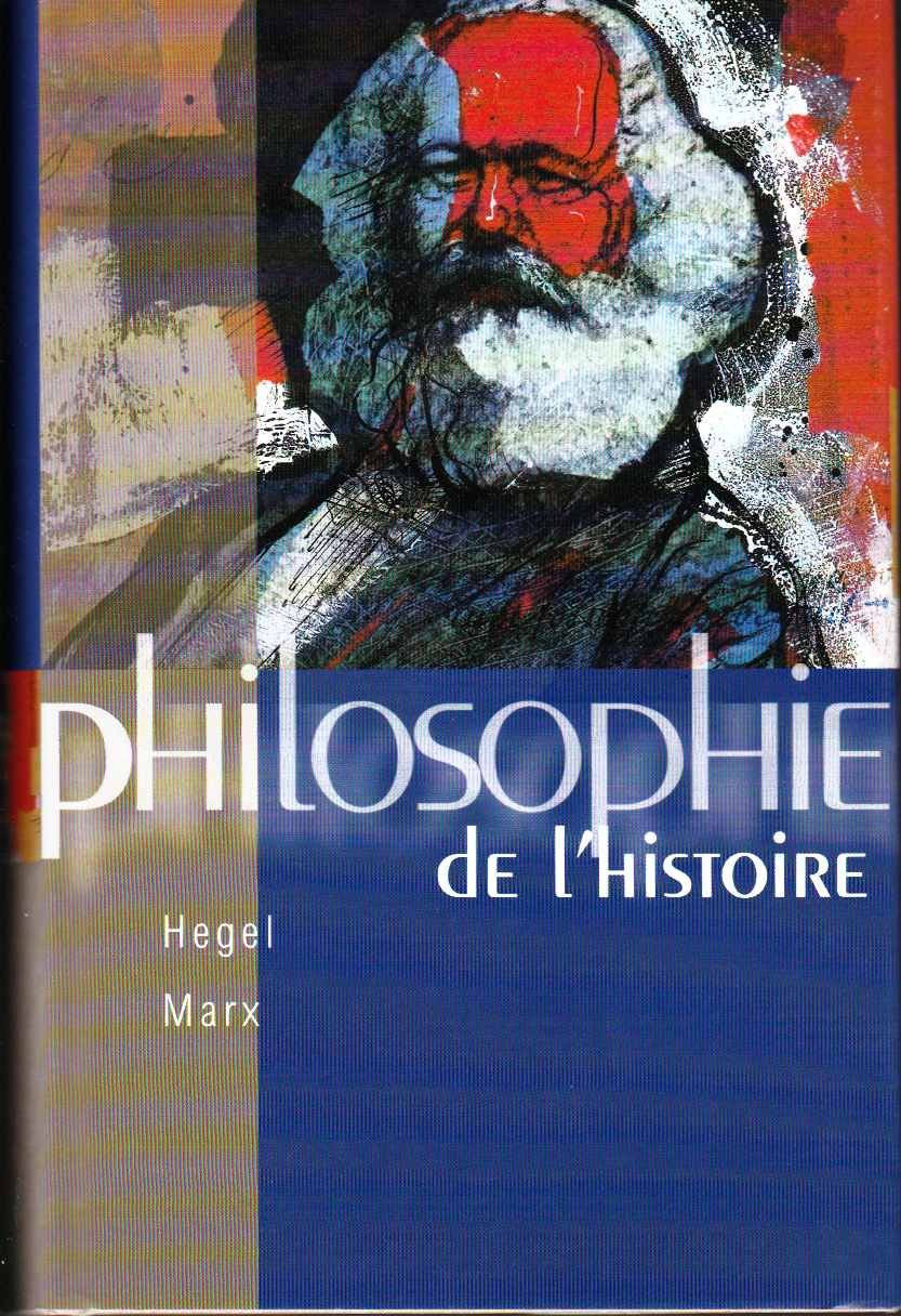 PHILOSOPHIE DE L'HISTOIRE - HEGEL - MARX / COLLECTION PHILOSOSPHIES Books