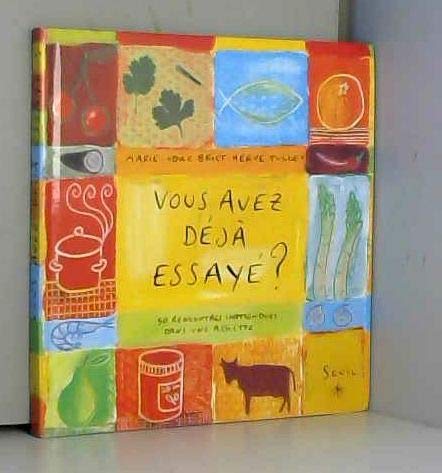 Vous avez déjà essayé ? 50 rencontres inattendues dans une assiette book