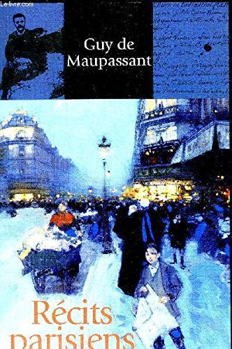 Récits parisiens (Contes et romans / Guy de Maupassant. ) Books