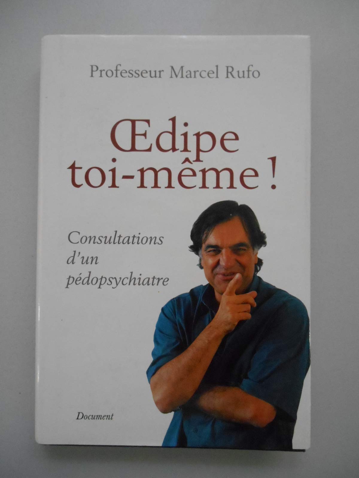 Oedipe toi-même ! : Consultations d'un pédopsychiatre Books