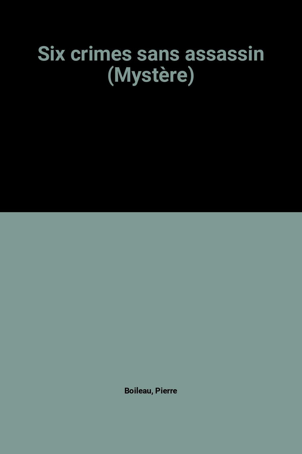 Six crimes sans assassin (Mystère) book