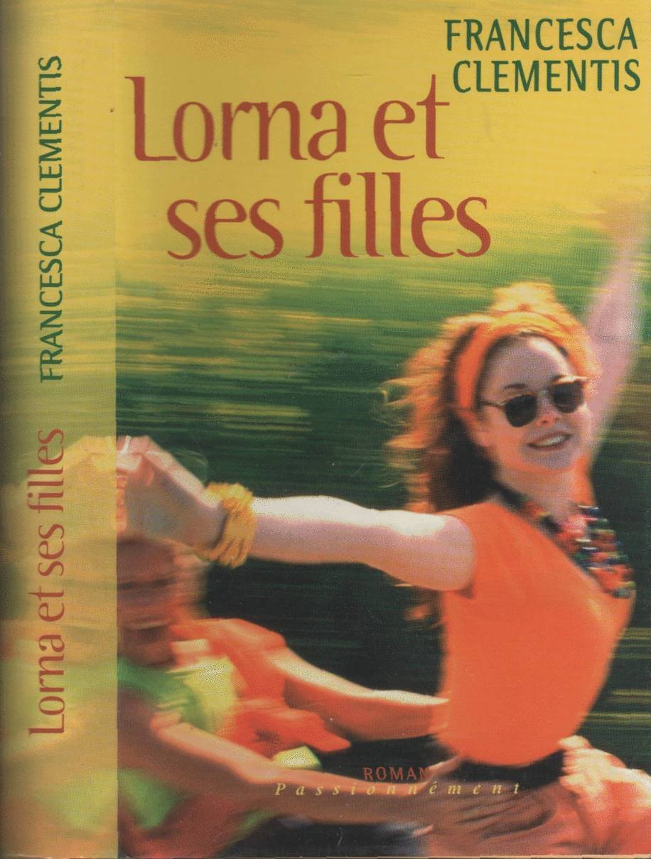 Lorna et ses filles by Clementis, Francesca, Moreaux, Juliette book