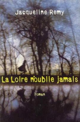 La Loire n'oublie jamais book