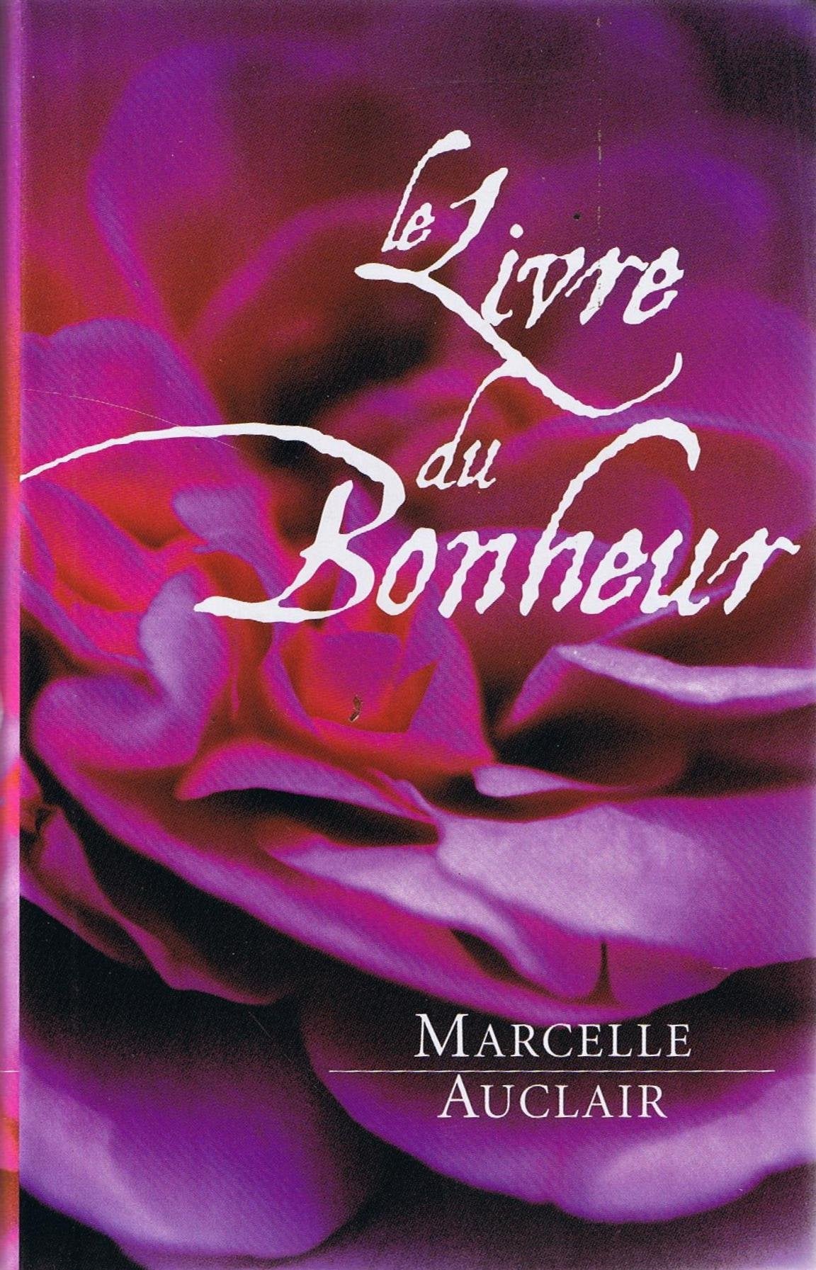 Le livre du bonheur Le bonheur est en vous Books