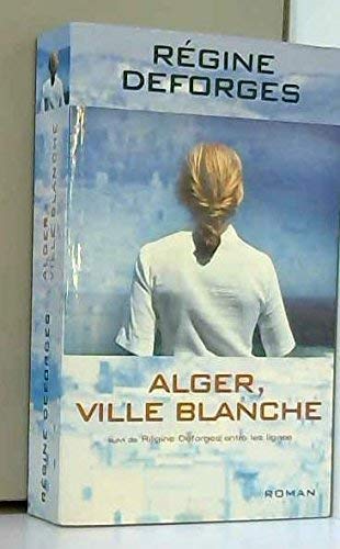 Alger, Ville Blanche, 1959-1960 - Régine Deforges / Livre BE Books