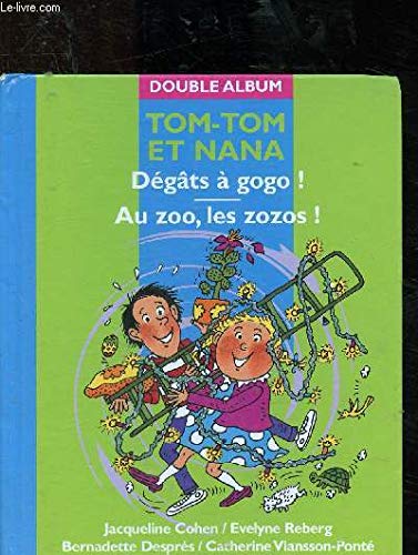 Tom-Tom et Nana : Dégâts à gogo ! au zoo, les zozos ! Books