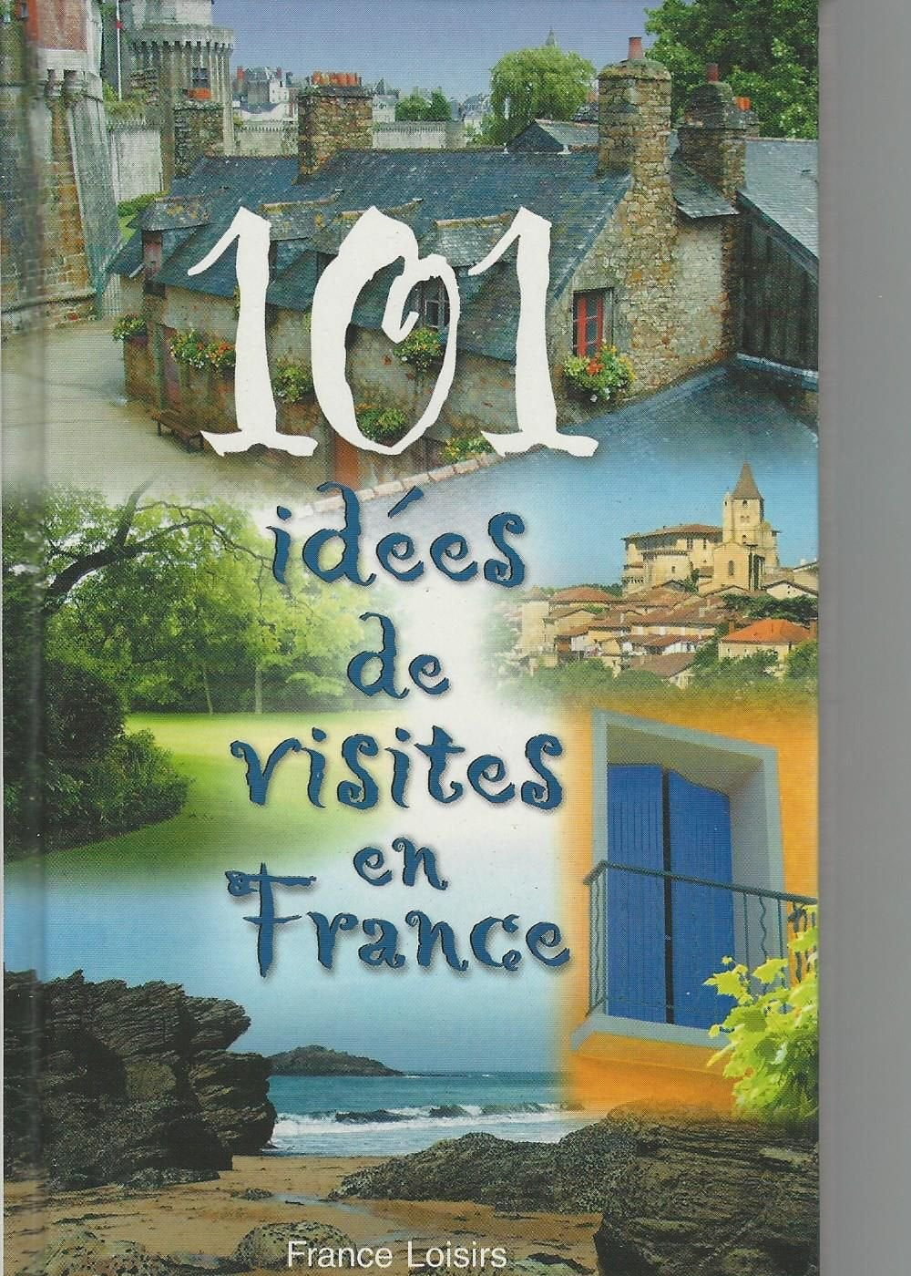101 idees de visites en France Books