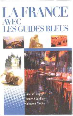 La France avec les guides bleus Books