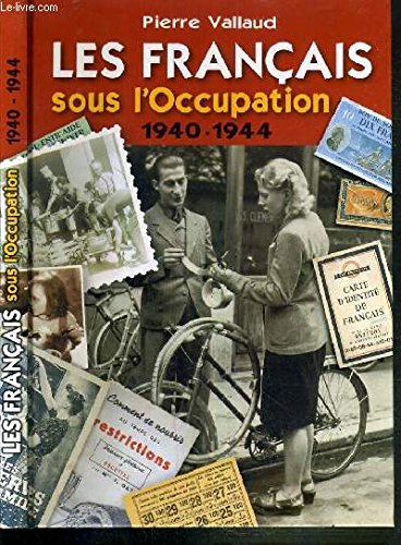 Les Français sous l'Occupation : 1940-1944 book