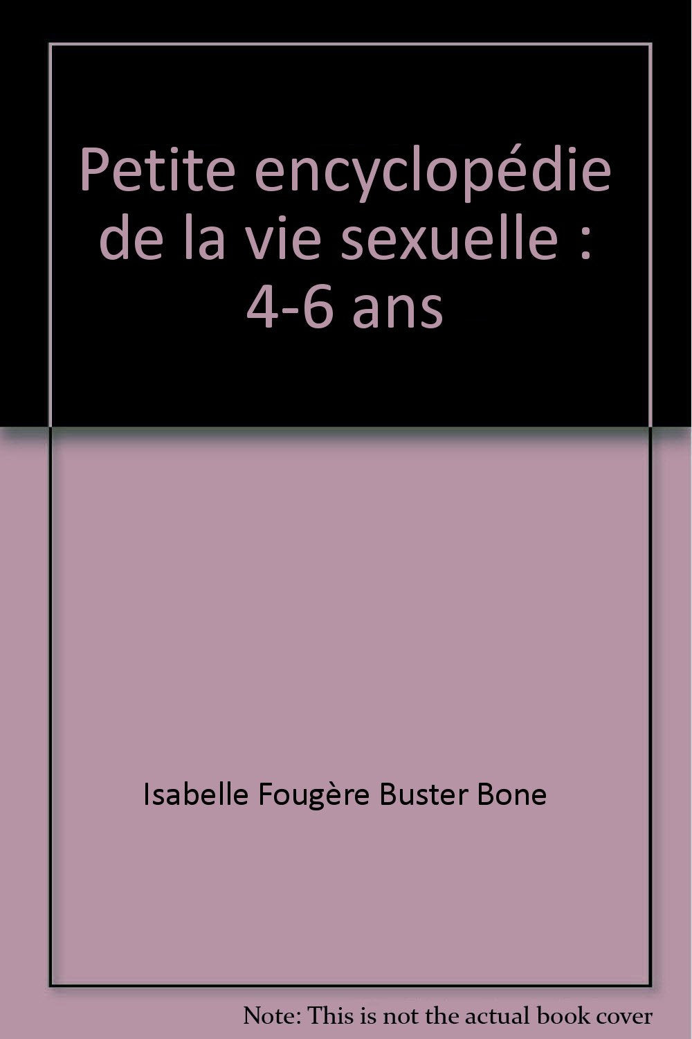 Petite encyclopédie de la vie sexuelle : 4-6 ans Books
