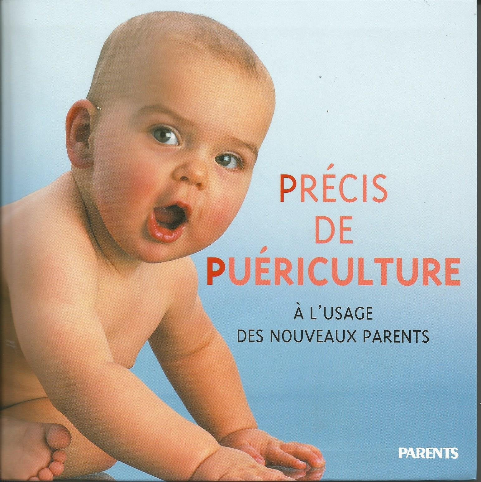 Précis de puériculture : à l'usage des nouveaux parents Books