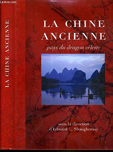 La chine ancienne pays du dragon céleste book