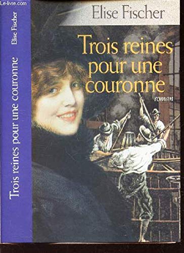 Trois reines pour une couronne Books