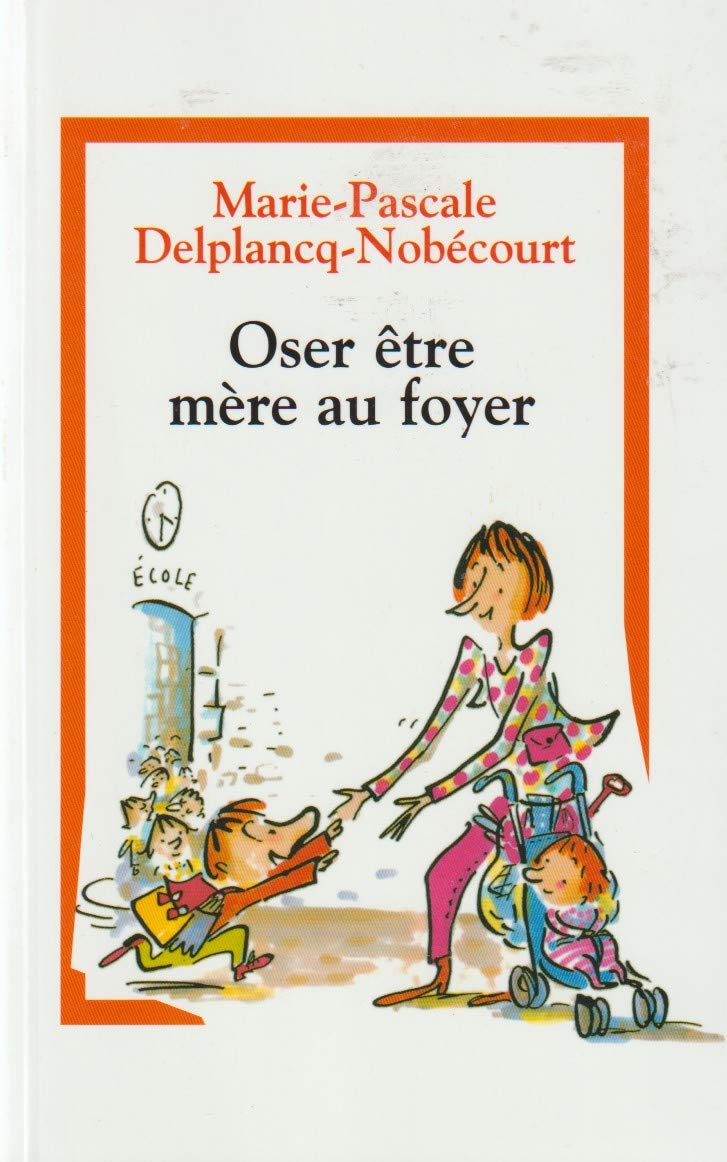 Oser être mère au foyer book