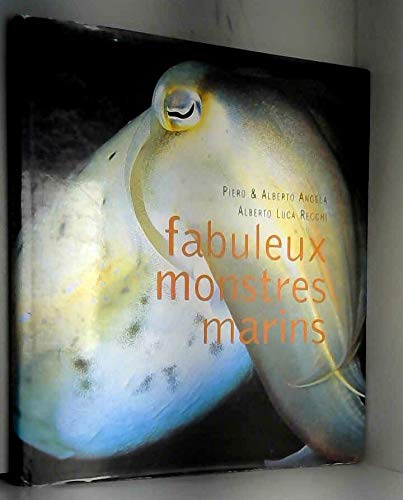 Fabuleux monstres marins : Des photos inédites pour découvrir le fascinant peuple des mers Books