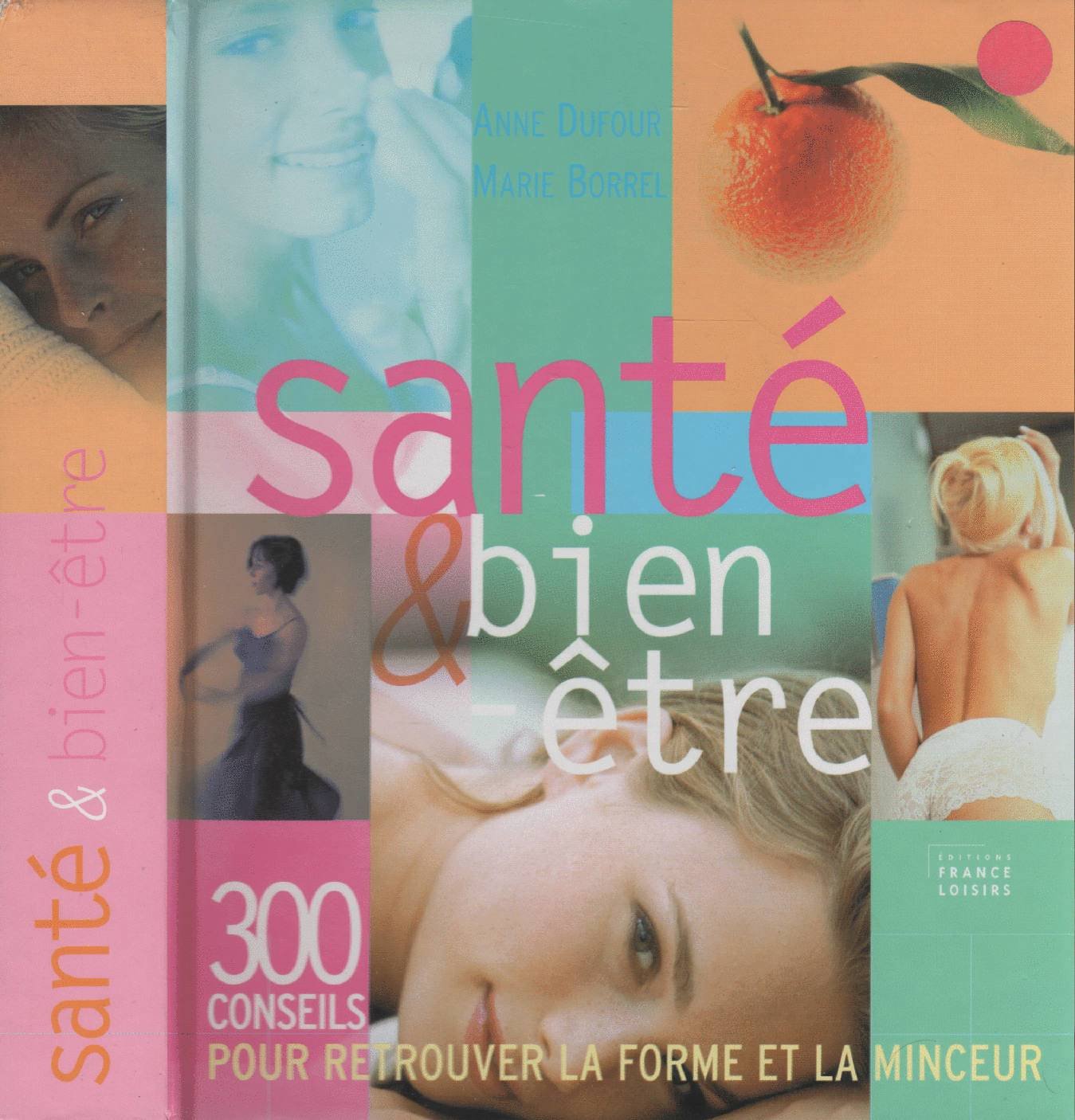 Santé & bien-être : 300 Conseils pour retrouver la forme et la minceur book