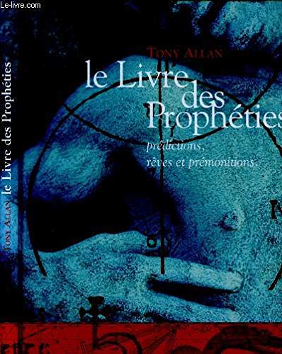 Le livre des prophéties : Prédictions, rêves et prémonitions Books