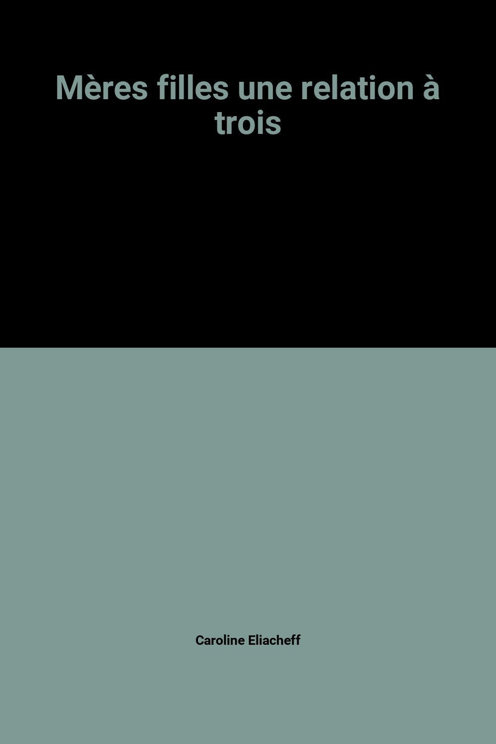Mères filles une relation à trois Books