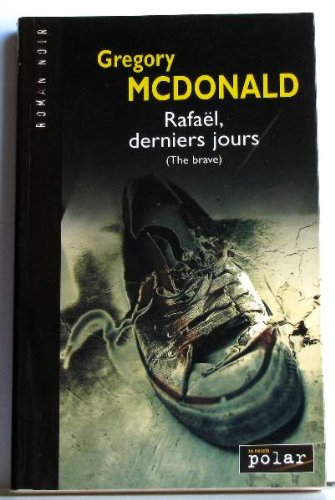 Rafael, derniers jours: The brave (Roman noir) book