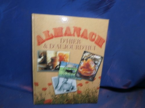 Almanach D'hier E D'aujourd'hui, Traditions et Savoir-Faire book