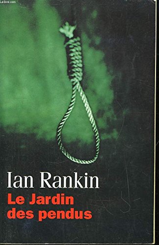 Le jardin des pendus (Une enquête de l'inspecteur Rebus) Books