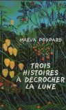 Trois histoires à décrocher la lune book