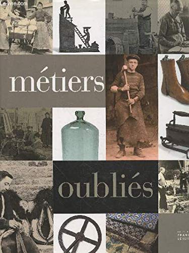 Métiers oubliés : Artisans de la forêt, bûcheron, scieur de long, charbonnier Professional & Reference Books