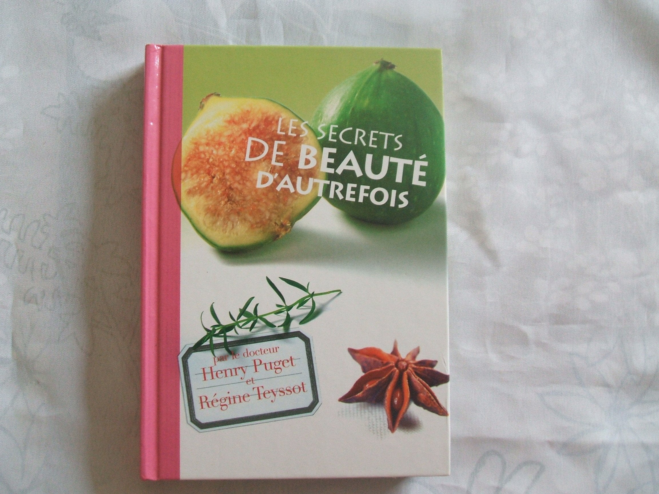 Les secrets de beauté d'autrefois - Illustrations de Bertrand Cure Books