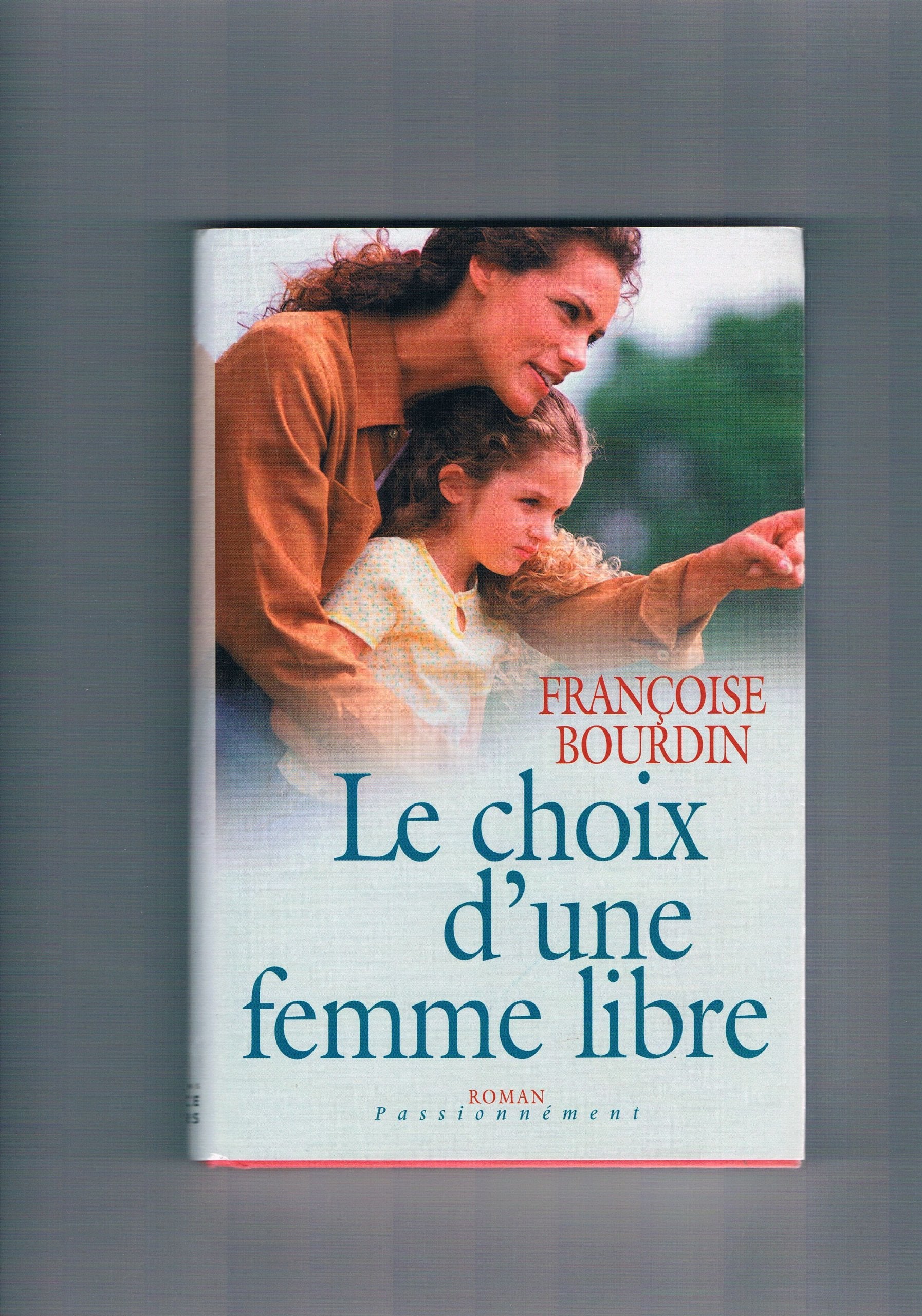 Le choix d'une femme libre (Passionnément) Books