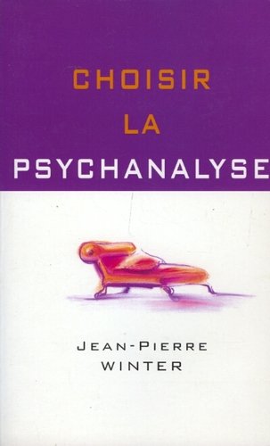 Il n'est jamais trop tard pour choisir la psychanalyse. Books