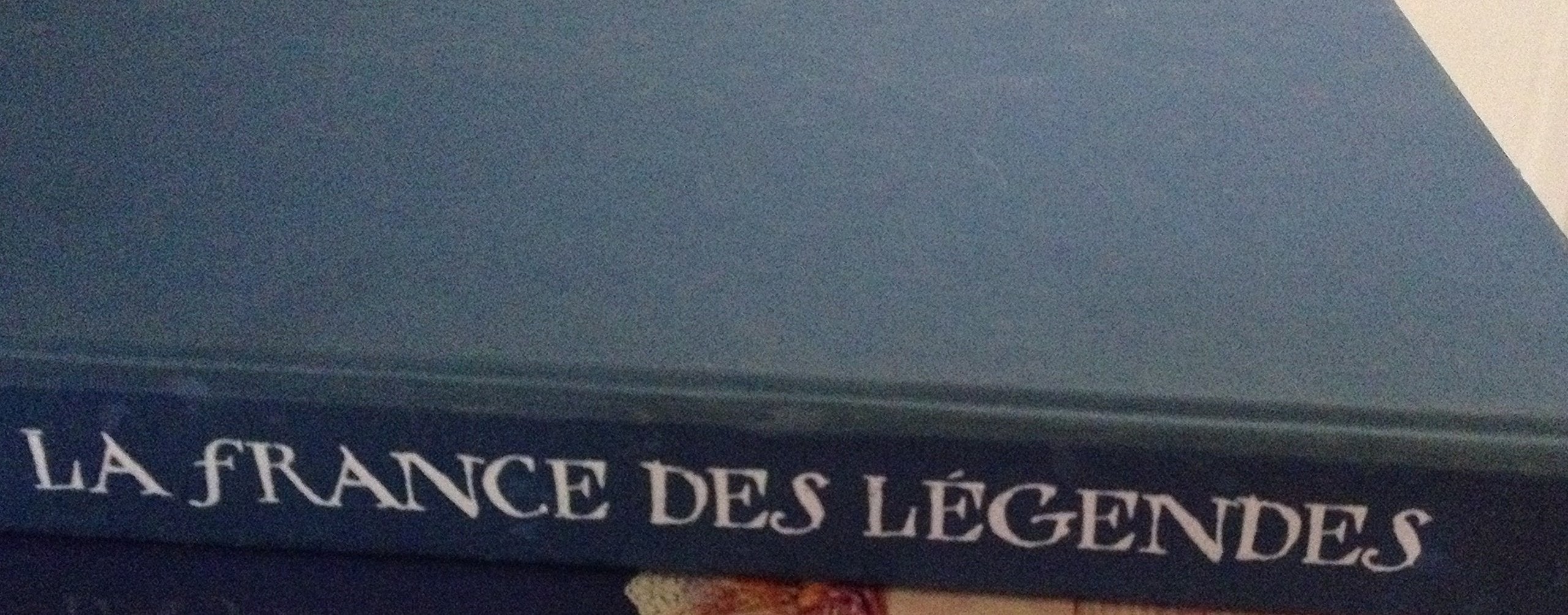 La France des légendes book