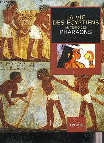La vie des Égyptiens au temps des pharaons Books