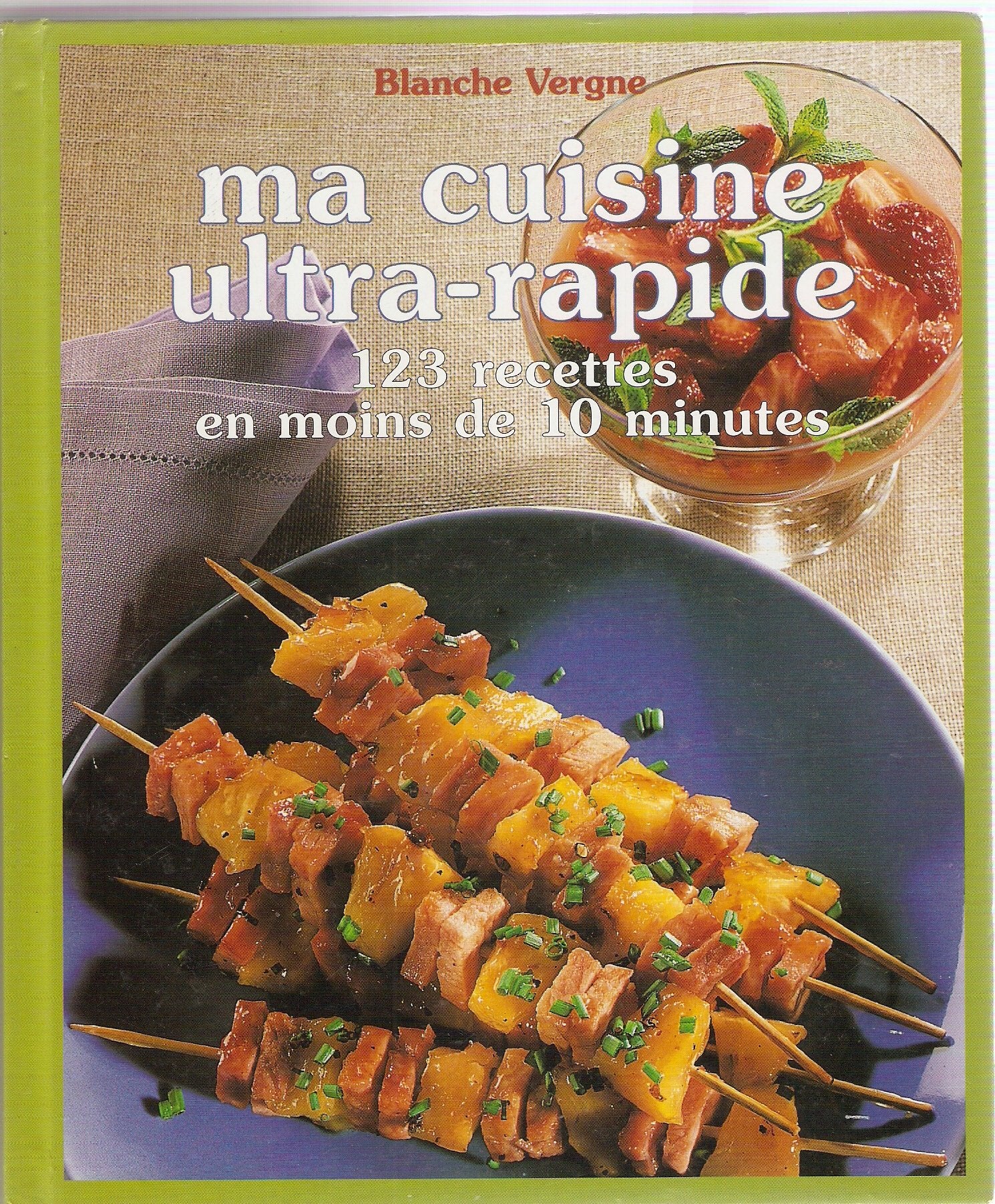 Ma Cuisine Ultra-Rapide 123 Recettes En Moins De 10 Minutes Books