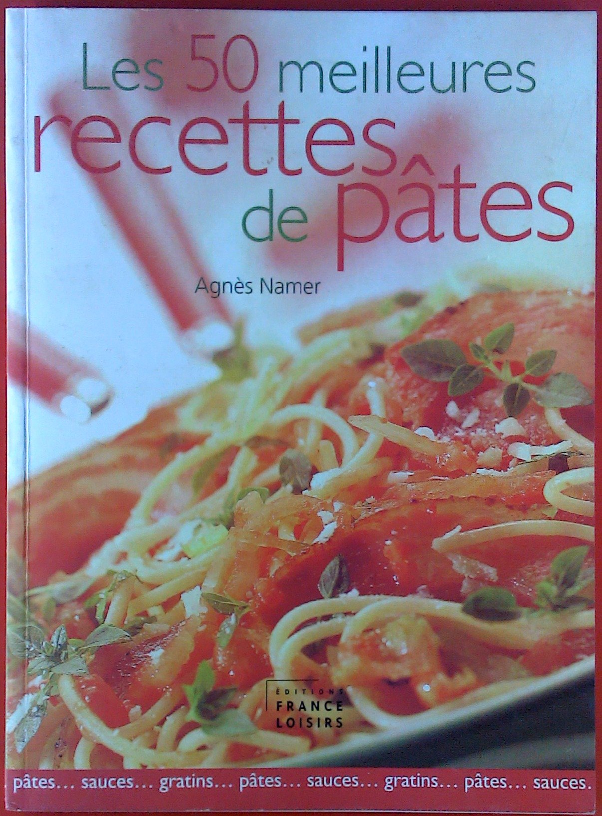 Les 50 meilleures recettes de pates. Books