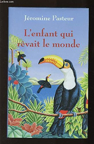 L'enfant qui rêvait le monde book