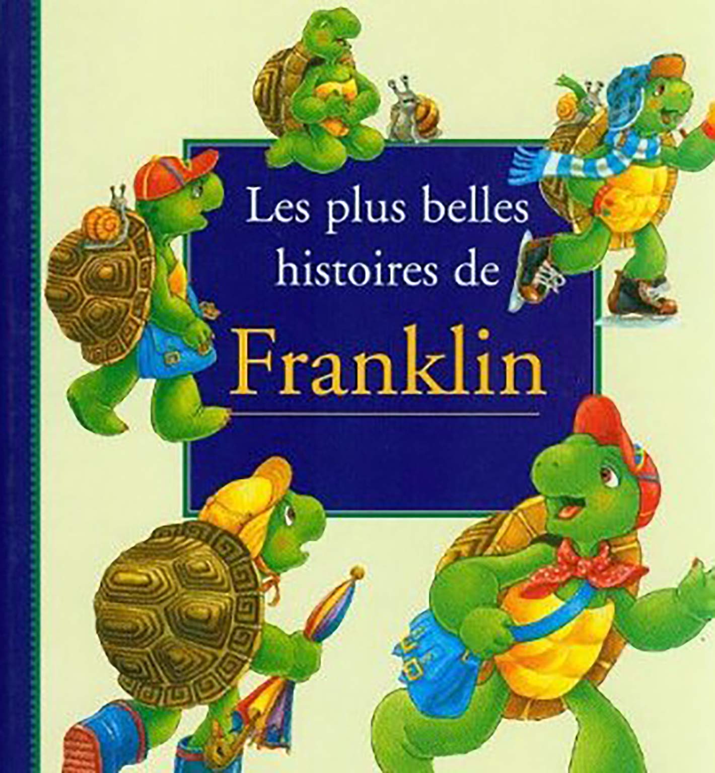 Les plus belles histoires de Franklin book