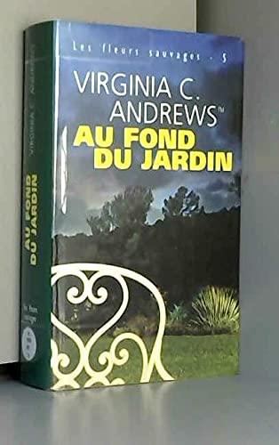 Au fond du jardin (Les fleurs sauvages) Garden & Plants