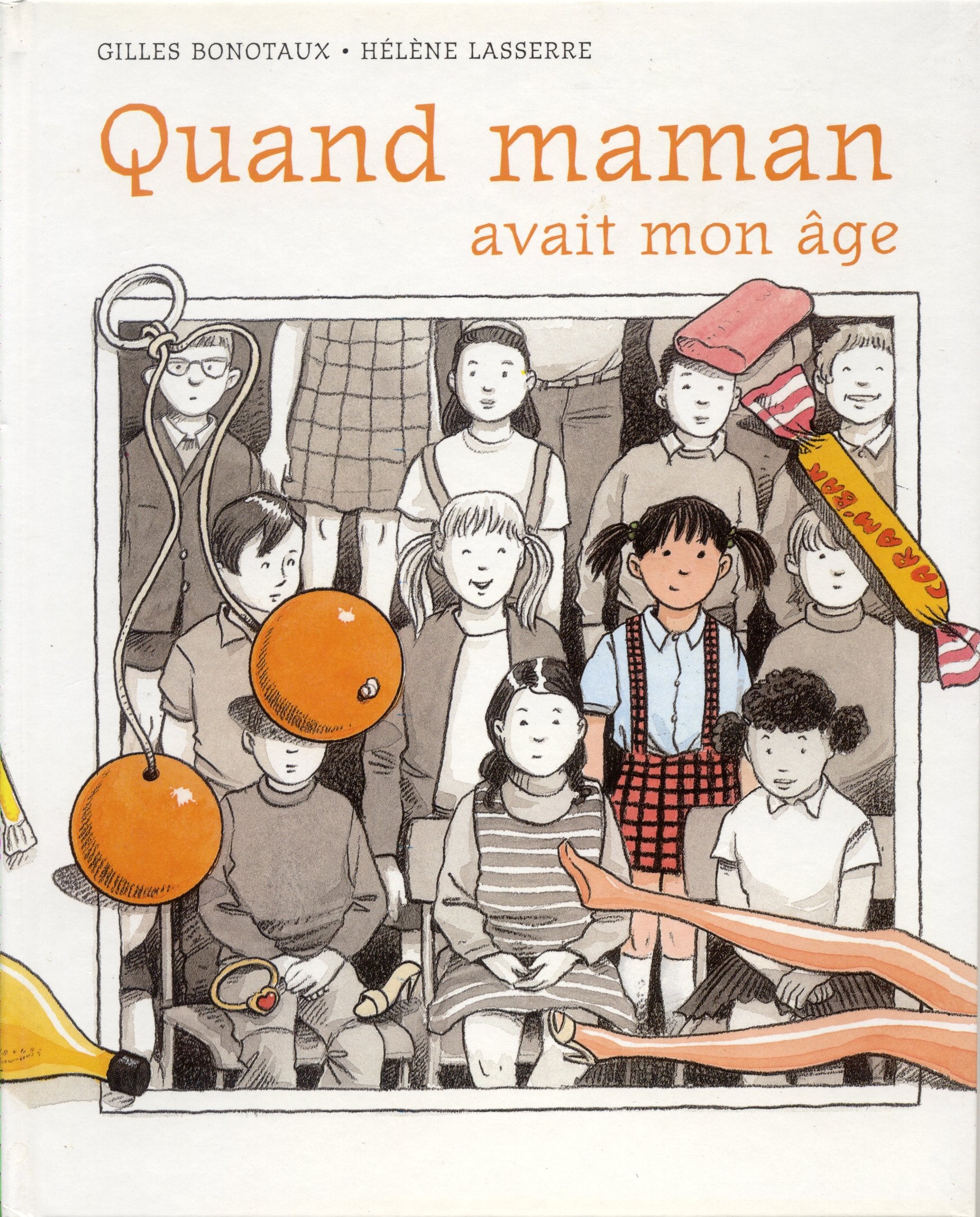 Quand maman avait mon âge, elle n'était pas plus grande que moi et elle était quelquefois en noir et blanc book
