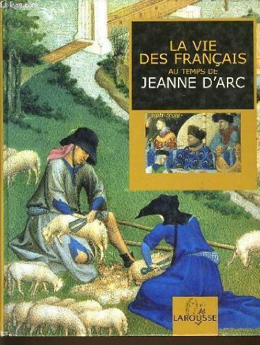 La vie des francais au temps de jeanne d'arc Books