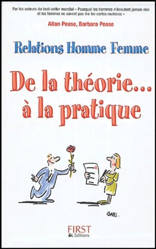De la théorie... à la pratique Relations Homme Femme Coffret en 2 volumes : Pourquoi les hommes n'écoutent jamais rien et les femmes ne savent pas lire les cartes routières ; Testez votre couple Books