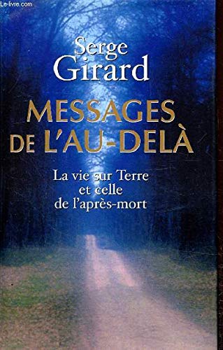 Messages de l'au-delà : La vie sur terre et celle de l'après-mort book