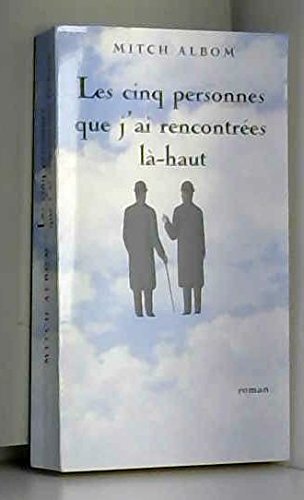 Les cinq personnes que j'ai rencontrées là-haut book