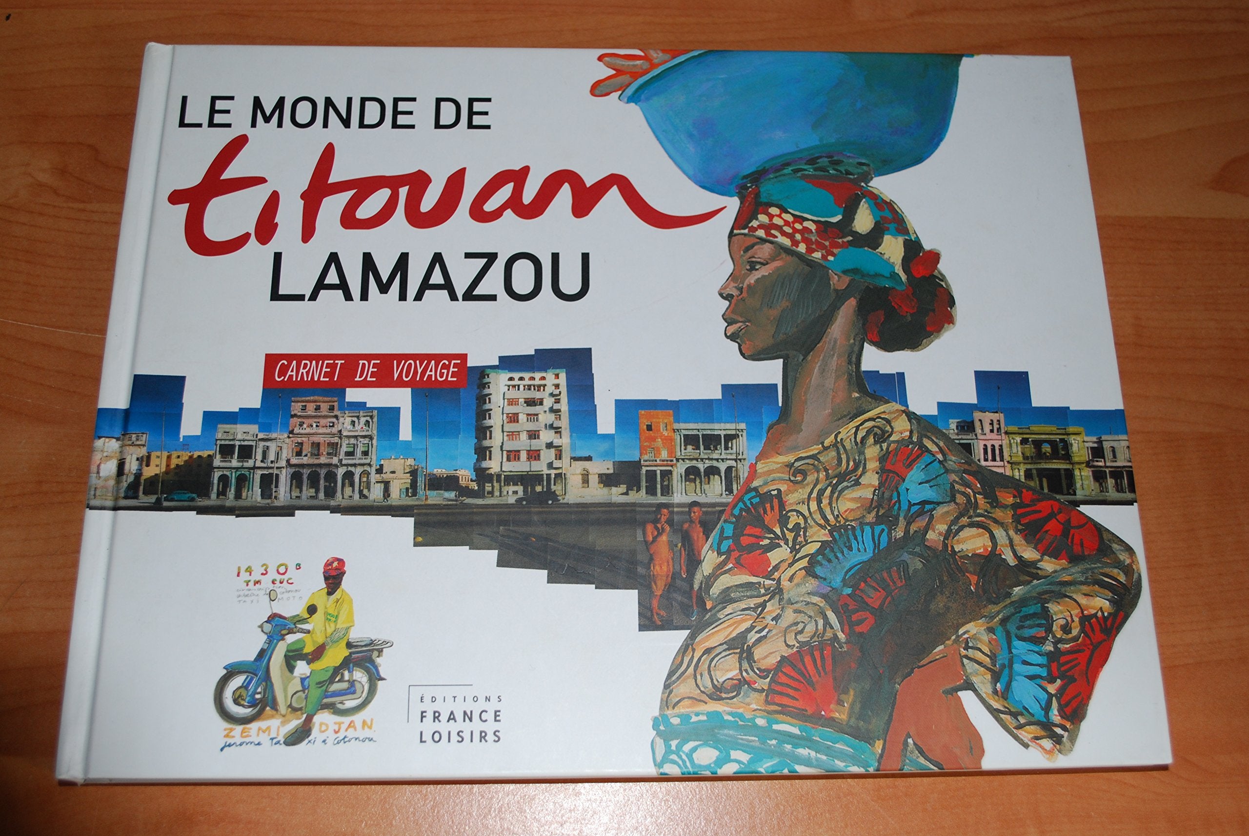 LE MONDE DE TITOUAN LAMAZOU - CARNET DE VOYAGE book