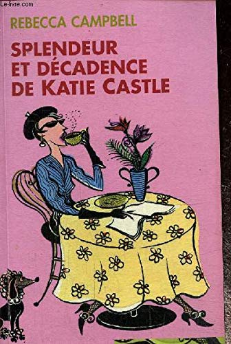 Splendeur et décadence de Katie Castle book