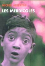 Les merdicoles, suivis d'un Petit lexique à l'usage des non-Marseillais book