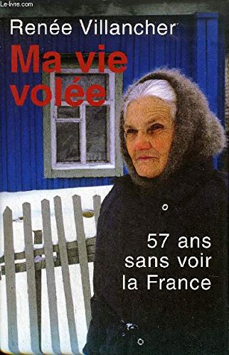 Ma vie volée : 57 ans sans voir la France Non-fiction books