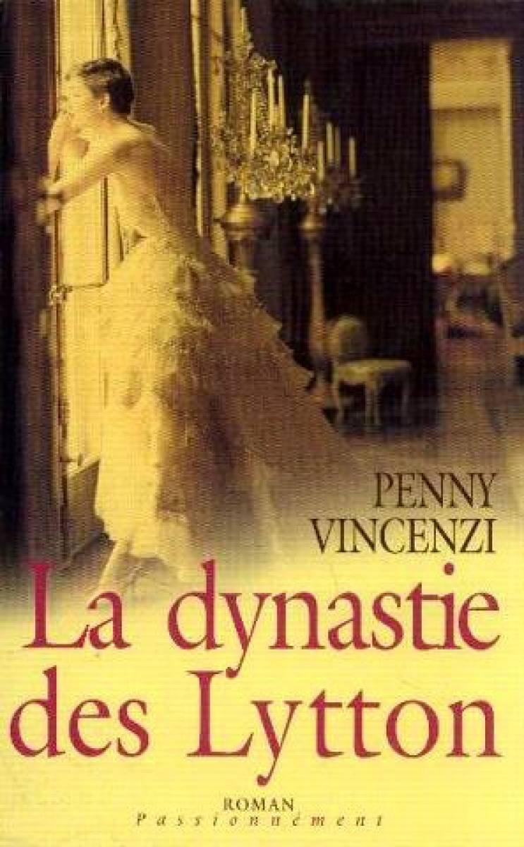 La dynastie des Lytton (Passionnément) by Vincenzi, Penny Books