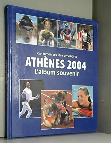 XXVe édition des jeux olympiques athènes 2004 l'album souvenir book