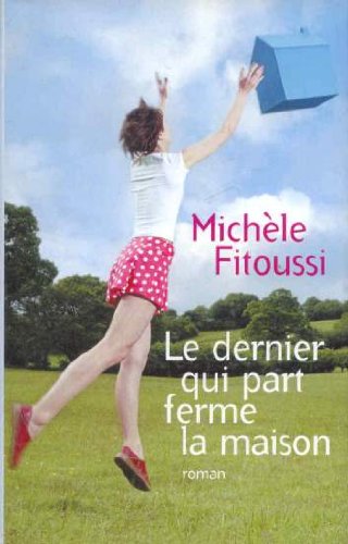 Le dernier qui part ferme la maison book